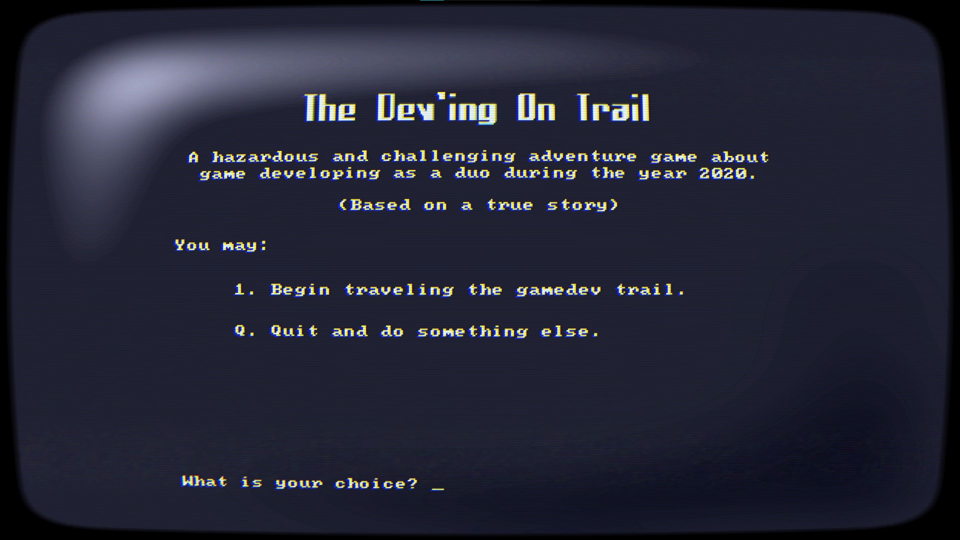 Screenshot from game: The Dev'ing On Trail